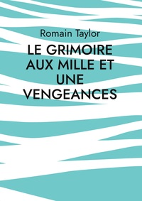 Vorderes Coverbild Le grimoire aux mille et une vengeances