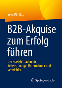 Vorderes Coverbild B2B-Akquise zum Erfolg führen