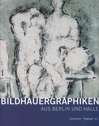 Vorderes Coverbild Bildhauergraphiken aus Berlin und Halle