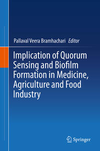 Vorderes Coverbild Implication of Quorum Sensing and Biofilm Formation in Medicine, Agriculture and Food Industry