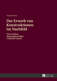 Vorderes Coverbild Der Erwerb von Konstruktionen im Nachfeld