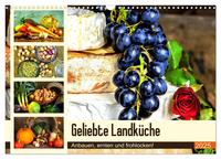 Vorderes Coverbild Geliebte Landküche. Anbauen, ernten und frohlocken! (Wandkalender 2025 DIN A3 quer), CALVENDO Monatskalender