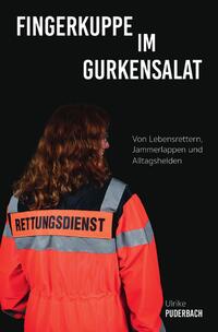 Vorderes Coverbild Blaulichtgeschichten / Fingerkuppe im Gurkensalat