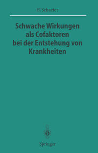 Vorderes Coverbild Schwache Wirkungen als Cofaktoren bei der Entstehung von Krankheiten