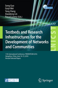 Vorderes Coverbild Testbeds and Research Infrastructures for the Development of Networks and Communities