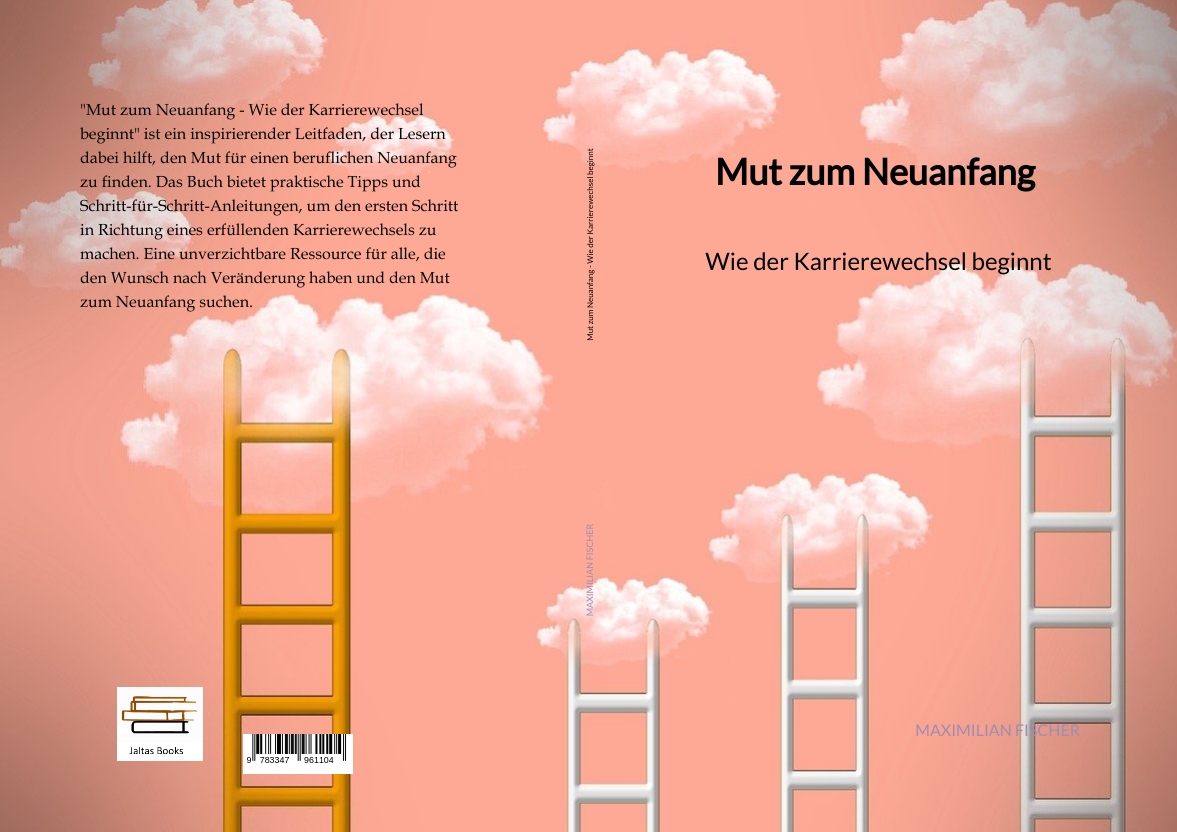Gesamtes Coverbild Mut zum Neuanfang - Wie der Karrierewechsel beginnt