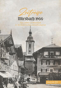 Vorderes Coverbild Zeitreise Miesbach 1900 (Collection IV)