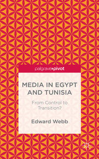 Vorderes Coverbild Media in Egypt and Tunisia: From Control to Transition?