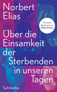 Vorderes Coverbild Über die Einsamkeit der Sterbenden in unseren Tagen
