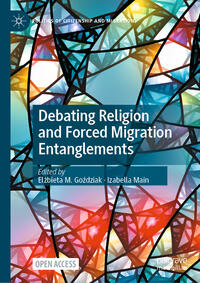 Vorderes Coverbild Debating Religion and Forced Migration Entanglements