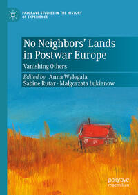 Vorderes Coverbild No Neighbors’ Lands in Postwar Europe