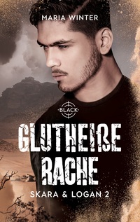 Vorderes Coverbild Glutheiße Rache - Skara & Logan Band 2