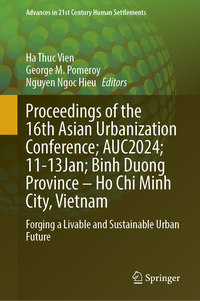 Vorderes Coverbild Proceedings of the 16th Asian Urbanization Conference; AUC2024; 11–13 Jan; Binh Duong Province–Ho Chi Minh City, Vietnam