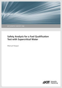 Vorderes Coverbild Safety Analysis for a Fuel Qualification Test with Supercritical Water