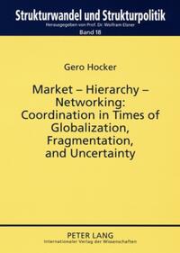 Vorderes Coverbild Market – Hierarchy – Networking: Cooperation in Times of Globalization, Fragmentation, and Uncertainty