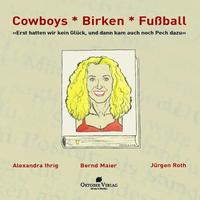 Vorderes Coverbild Cowboys – Birken – Fußball