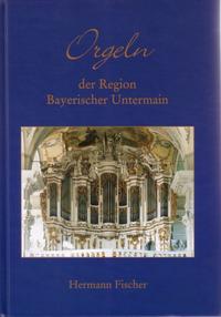 Vorderes Coverbild Orgeln der Region Bayerischer Untermain