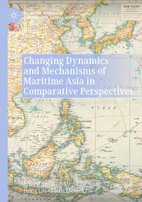 Vorderes Coverbild Changing Dynamics and Mechanisms of Maritime Asia in Comparative Perspectives