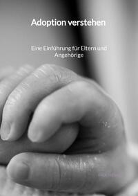 Vorderes Coverbild Adoption verstehen - Eine Einführung für Eltern und Angehörige