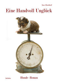 Vorderes Coverbild Eine Handvoll Unglück - Hunde-Roman