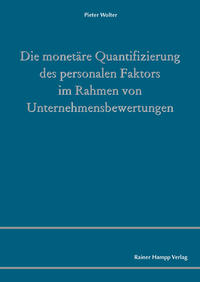 Vorderes Coverbild Die monetäre Quantifizierung des personalen Faktors im Rahmen von Unternehmensbewertungen