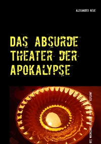 Vorderes Coverbild Das absurde Theater der Apokalypse
