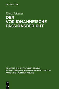 Vorderes Coverbild Der vorjohanneische Passionsbericht