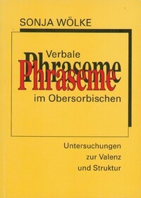 Vorderes Coverbild Verbale Phraseme im Obersorbischen