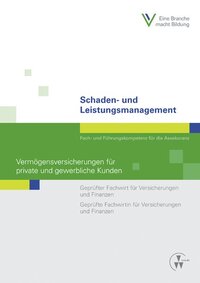 Vorderes Coverbild Schaden- und Leistungsmanagement - Vermögensversicherungen für private und gewerbliche Kunden