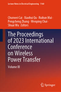 Vorderes Coverbild The Proceedings of 2023 International Conference on Wireless Power Transfer (ICWPT2023)