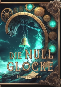 Vorderes Coverbild Die Nullglocke