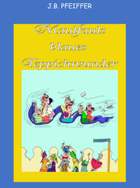 Vorderes Coverbild Maulfauls blaues Teppichwunder