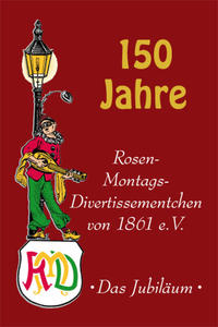Vorderes Coverbild 150 Jahre Rosen-Montags-Divertissementchen