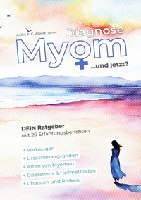 Vorderes Coverbild Diagnose Myom ... und jetzt?