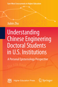 Vorderes Coverbild Understanding Chinese Engineering Doctoral Students in U.S. Institutions