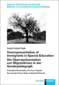 Vorderes Coverbild Overrepresentation of Immigrants in Special Education / Die Überrepräsentation von MigrantInnen in der Sonderpädagogik