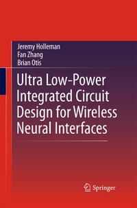 Vorderes Coverbild Ultra Low-Power Integrated Circuit Design for Wireless Neural Interfaces