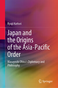 Vorderes Coverbild Japan and the Origins of the Asia-Pacific Order