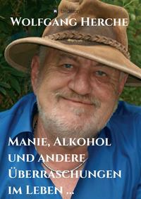 Vorderes Coverbild Manie, Alkohol und andere Überraschungen im Leben ...