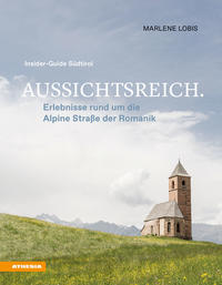 Vorderes Coverbild Aussichtsreich: Erlebnisse rund um die Alpine Straße der Romanik