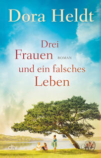 Vorderes Coverbild Drei Frauen und ein falsches Leben