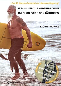 Vorderes Coverbild WEGWEISER ZUR MITGLIEDSCHAFT IM CLUB DER 100+ JÄHRIGEN