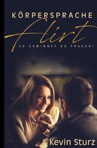 Vorderes Coverbild Körpersprache Flirt