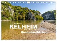 Vorderes Coverbild Kelheim, Weltenburg und der Donaudurchbruch (Wandkalender 2025 DIN A4 quer), CALVENDO Monatskalender