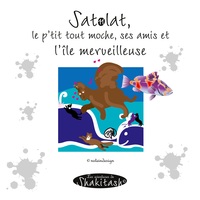 Vorderes Coverbild Satolat, le p'tit tout moche, ses amis et l'île merveilleuse