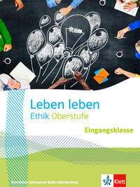 Vorderes Coverbild Leben leben Eingangsklasse. Ausgabe Baden-Württemberg Berufliche Gymnasien