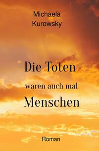 Vorderes Coverbild Die Toten waren auch mal Menschen