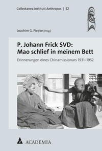 Vorderes Coverbild P. Johann Frick SVD: Mao schlief in meinem Bett