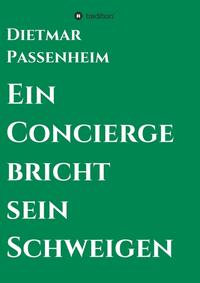 Vorderes Coverbild Ein Concierge bricht sein Schweigen