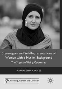 Vorderes Coverbild Stereotypes and Self-Representations of Women with a Muslim Background